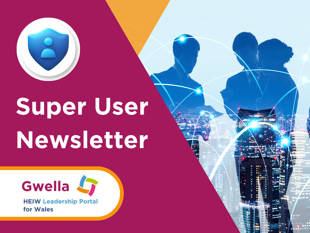 Gwella Super User Newsletter Unleash Gwella S Potential Gwella Heiw